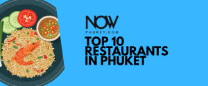 TOP 10 RESTAURANTS IN PHUKET