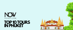 TOP 10 TOURS in Phuket