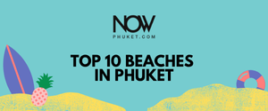 TOP 10 BEACHES IN PHUKET